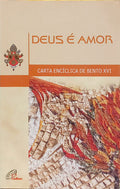 DEUS É AMOR: CARTA ENCÍCLICA DEUS CARITAS EST. [5.ª EDIÇÃO]