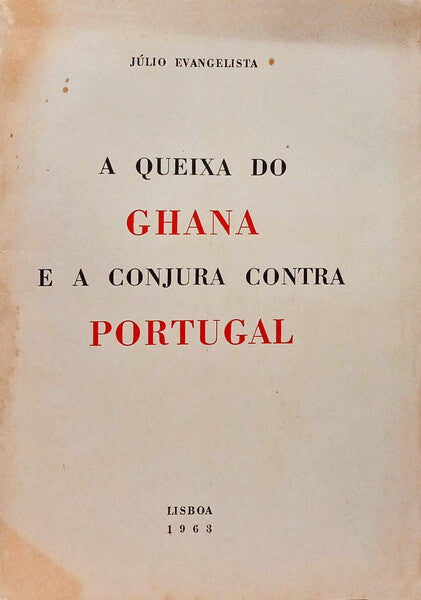 A QUEIXA DO GHANA E A CONJURA CONTRA PORTUGAL.