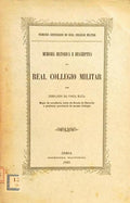 MEMORIA HISTORICA E DESCRIPTIVA DO REAL COLLEGIO MILITAR.