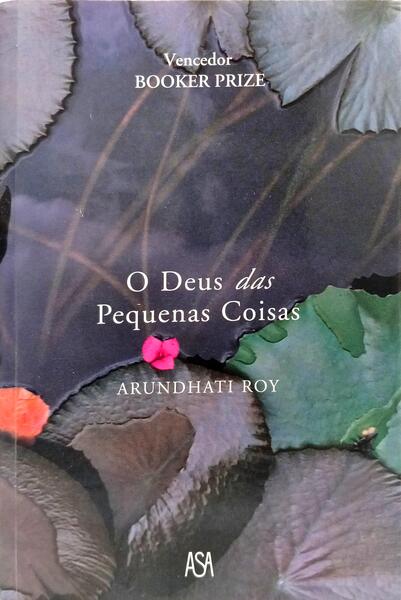 O DEUS DAS PEQUENAS COISAS. [19.ª EDIÇÃO]