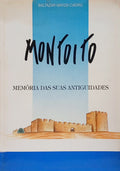 MONTOITO, MEMÓRIA DAS SUAS ANTIGUIDADES. [1.ª EDIÇÃO, DEDICATÓRIA DO AUTOR]