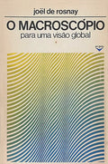 O MACROSCÓPIO PARA UMA VISÃO GLOBAL. [1.ª EDIÇÃO]