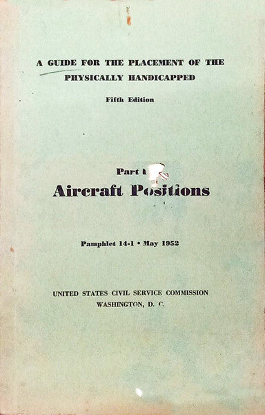 AIRCRAFT POSITIONS - PART 1: A GUIDE FOR THE PLACEMENT OF THE PHYSICALLY HANDICAPPED.