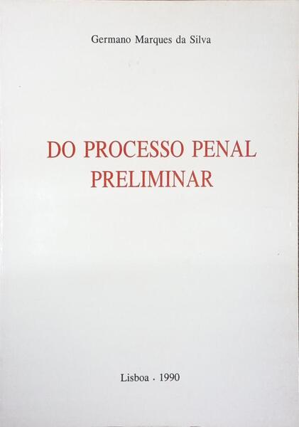 DO PROCESSO PENAL PRELIMINAR.