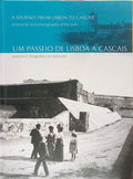 UM PASSEIO DE LISBOA A CASCAIS. A JOURNEY FROM LISBON TO CASCAIS.