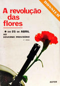 A REVOLUÇÃO DAS FLORES. [2 VOLS./2.ª EDIÇÃO]