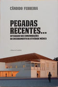 PEGADAS RECENTES... [1.ª EDIÇÃO]