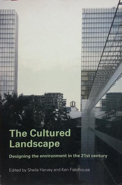 THE CULTURED LANDSCAPE.