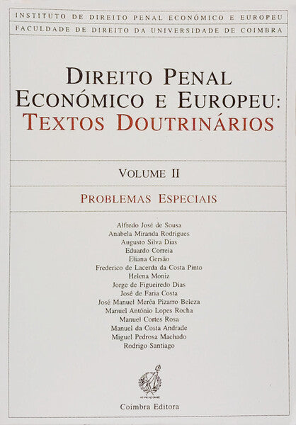 DIREITO PENAL ECONÓMICO E EUROPEU: TEXTOS DOUTRINÁRIOS.