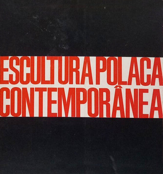 ESCULTURA POLACA CONTEMPORÂNEA.