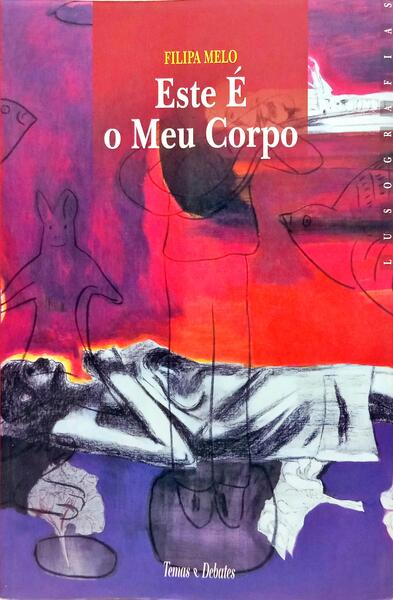 ESTE É O MEU CORPO. [1.ª EDIÇÃO]