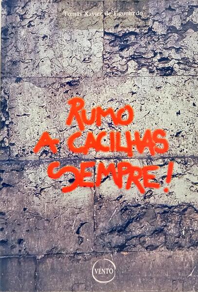 RUMO A CACILHAS, SEMPRE!