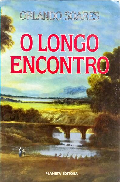 O LONGO ENCONTRO.