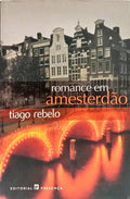 ROMANCE EM AMESTERDÃO. [1.ª EDIÇÃO]