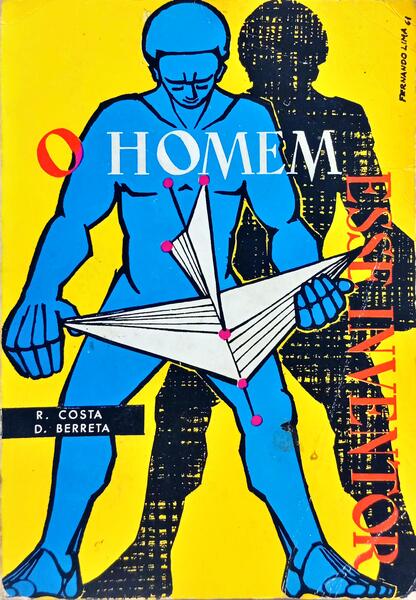 O HOMEM, ESSE INVENTOR.