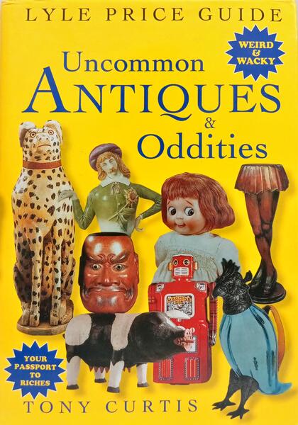 LYLE PRICE GUIDE TO UNCOMMON ANTIQUES & ODDITIES.