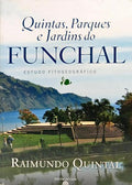 QUINTAS, PARQUES E JARDINS DO FUNCHAL.