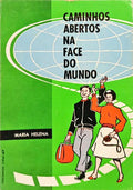 CAMINHOS ABERTOS NA FACE DO MUNDO.