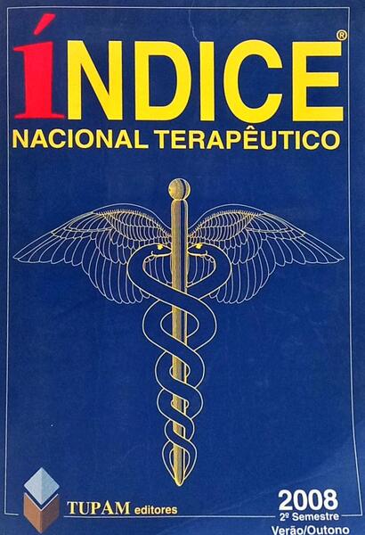 ÍNDICE NACIONAL TERAPÊUTICO, ANO XXX, N.º 106, EDIÇÃO DE MESA, VERÃO/OUTUNO 2008.