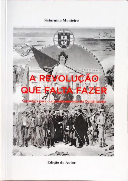 A REVOLUÇÃO QUE FALTA FAZER.