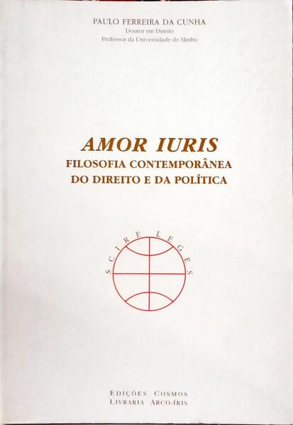 AMOR IURIS: FILOSOFIA CONTEMPORÂNEA DO DIREITO E DA POLÍTICA.