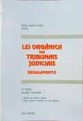 LEI ORGÂNICA DOS TRIBUNAIS JUDICIAIS: REGULAMENTO. [2.ª EDIÇÃO]