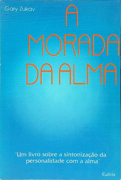 A MORADA DA ALMA.