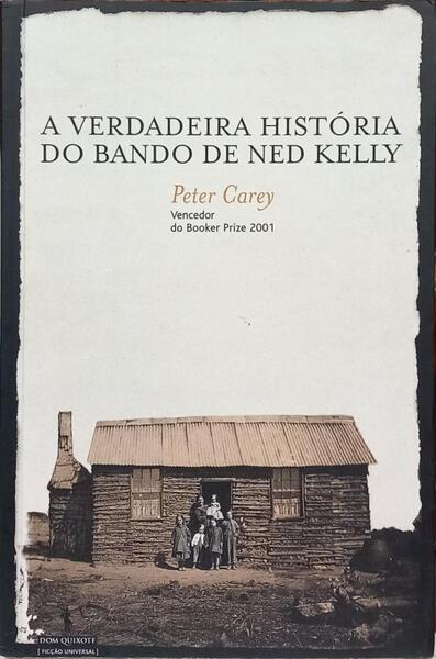 A VERDADEIRA HISTÓRIA DO BANDO DE NED KELLY. [1.ª EDIÇÃO]