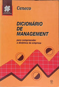 DICIONÁRIO DE MANAGEMENT PARA COMPREENDER A DINÂMICA DA EMPRESA.