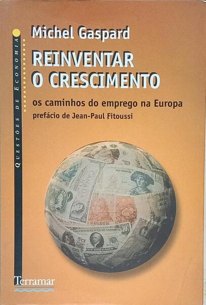 REINVENTAR O CRESCIMENTO: OS CAMINHOS DO EMPREGO.