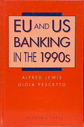EU AND US BANKING IN THE 1990S.