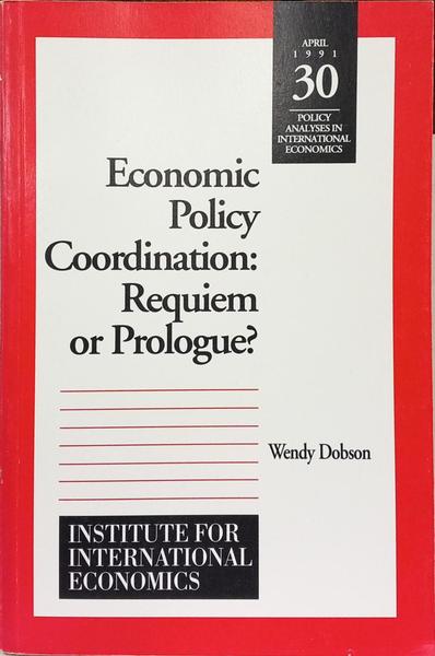 ECONOMIC POLICY COORDINATION: REQUIEM OR PROLOGUE?