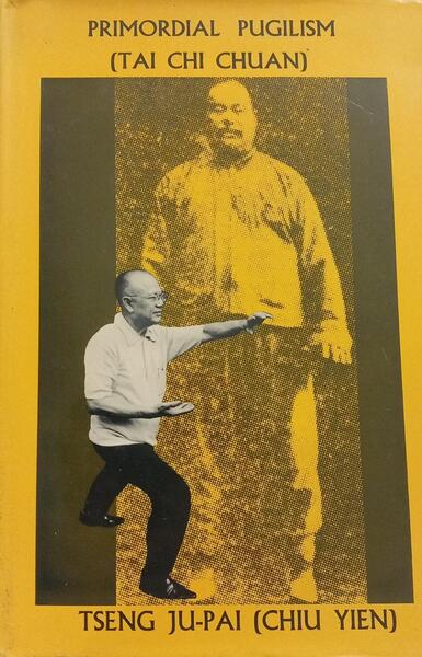 PRIMORDIAL PUGILISM (TAI CHI CHUAN).