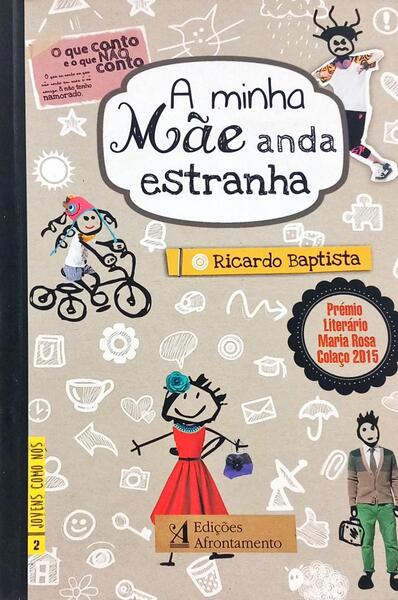 A MINHA MÃE ANDA ESTRANHA. [1.ª EDIÇÃO]