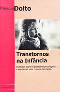 TRANSTORNOS NA INFÂNCIA. [1.ª EDIÇÃO]
