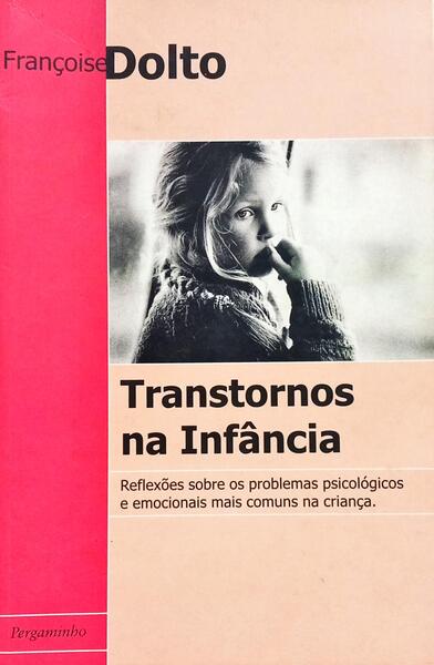 TRANSTORNOS NA INFÂNCIA. [1.ª EDIÇÃO]