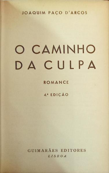 O CAMINHO DA CULPA. [4.ª EDIÇÃO - ENC.]