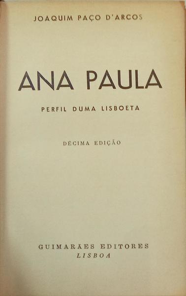 ANA PAULA, PERFIL DUMA LISBOETA. [10.ª EDIÇÃO - ENC.]