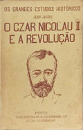 O CZAR NICOLAU II E A REVOLUÇÃO.