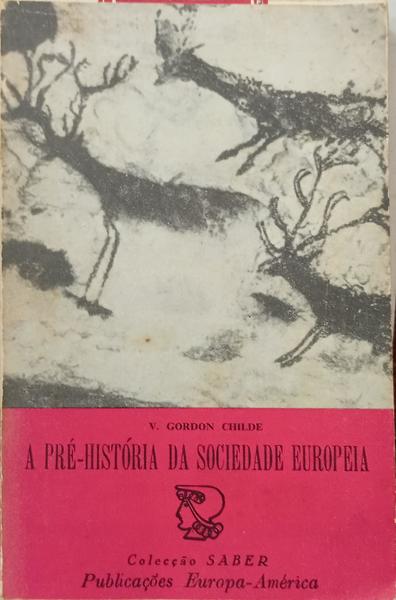 A PRÉ-HISTÓRIA DA SOCIEDADE EUROPEIA.