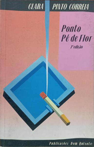 PONTO PÉ DE FLOR. [7.ª EDIÇÃO]