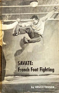 SAVATE: FRENCH FOOT FIGHTING.