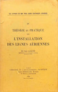 THÉORIE ET PRATIQUE DE L'INSTALLATION DES LIGNES AÉRIENNES.