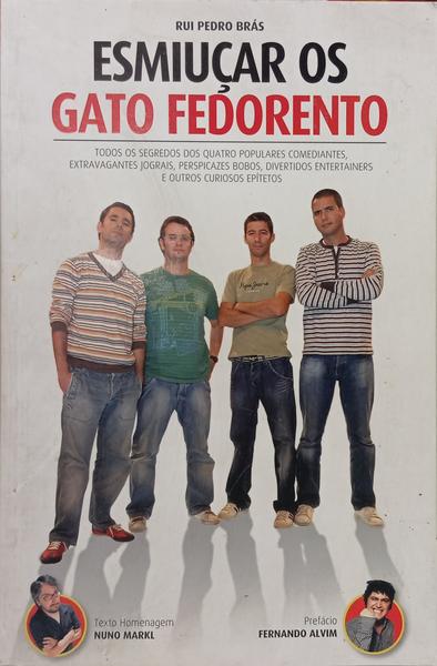 ESMIUÇAR OS GATO FEDORENTO.