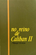 NO REINO DE CALIBAN II.