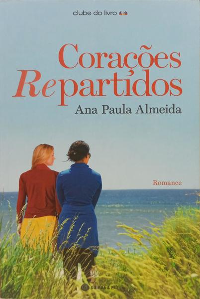 CORAÇÕES REPARTIDOS. [1.ª EDIÇÃO]