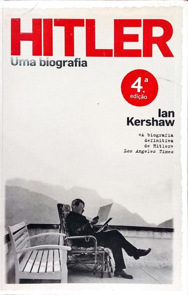 HITLER, UMA BIOGRAFIA. [4.ª EDIÇÃO]