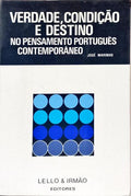 VERDADE, CONDIÇÃO E DESTINO NO PENSAMENTO PORTUGUÊS CONTEMPORÂNEO.