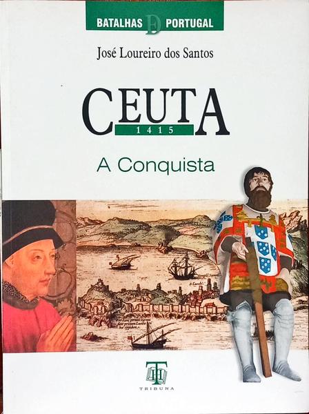 CEUTA 1415: A CONQUISTA.