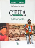 CEUTA 1415: A CONQUISTA.